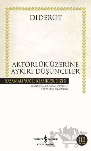 Aktörlük Üzerine Aykırı Düşünceler – Denis Diderot – İş Bankası Kültür Yayınları kitap kapağı