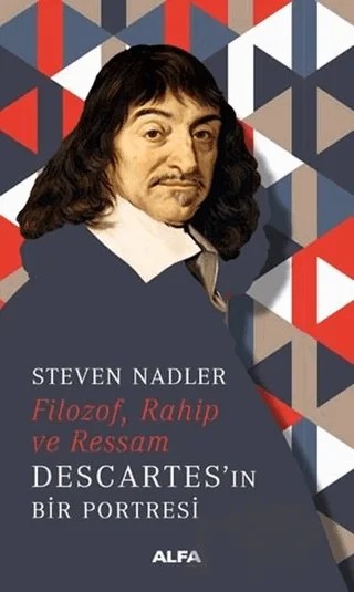 Filozof, Rahip ve Ressam Descartes’in Bir Portresi – Steven Nadler – Alfa Yayınları kitap kapağı
