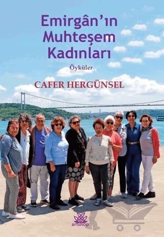 Emirgan'ın Muhteşem Kadınları – Cafer Hergünsel – Artshop Yayıncılık kitap kapağı