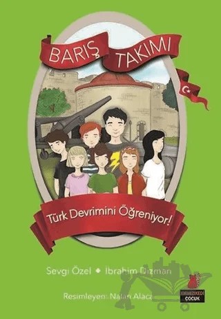 Türk Devrimini Öğreniyor! - Barış Takımı – İbrahim Dizman, Sevgi Özel – Kırmızı Kedi Çocuk kitap kapağı