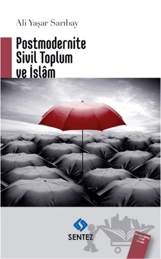Postmodernite Sivil Toplum ve İslam – Ali Yaşar Sarıbay – Sentez Yayınları kitap kapağı