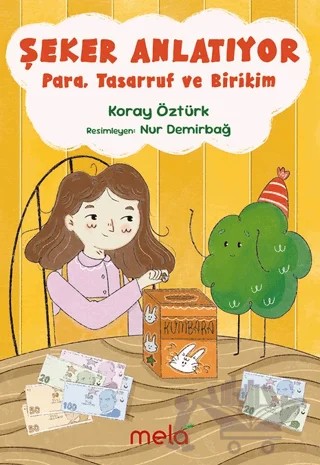Şeker Anlatıyor – Koray Öztürk – Mela Yayınları kitap kapağı
