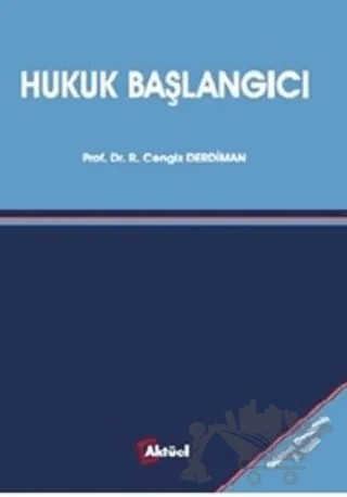 Hukuk Başlangıcı – Ramazan Cengiz Derdiman – Alfa Aktüel Yayınları kitap kapağı