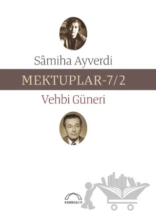 Mektuplar - 7 / 1 - 2 – Samiha Ayverdi, Vehbi Güneri – Kubbealtı Neşriyatı Yayıncılık kitap kapağı