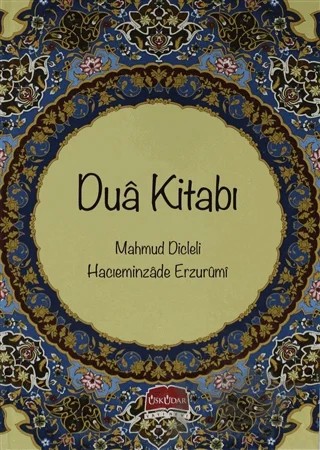 Dua Kitabı – Hacı Eminzade Erzurumi, Mahmud Dicleli – Üsküdar Yayınevi kitap kapağı
