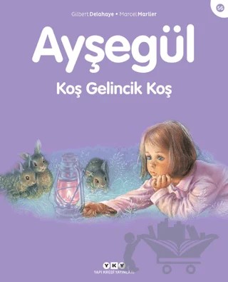 Ayşegül 56 - Koş Gelincik Koş – Gilbert Delahaye, Marcel Marlier – Yapı Kredi Yayınları kitap kapağı