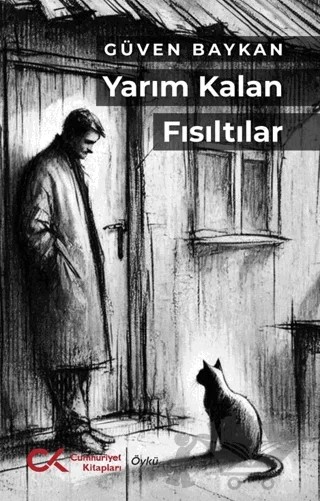 Yarım Kalan Fısıltılar – Güven Baykan – Cumhuriyet Kitapları kitap kapağı