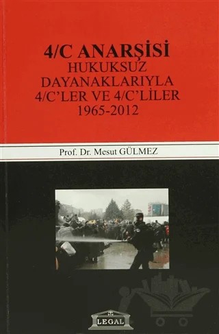 4/C Anarşisi – Mesut Gülmez – Legal Yayıncılık kitap kapağı