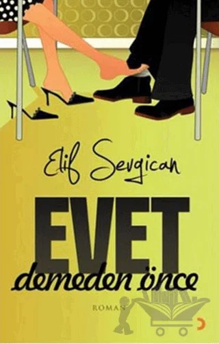 Evet Demeden Önce – Elif Sevgican – Cinius Yayınları kitap kapağı