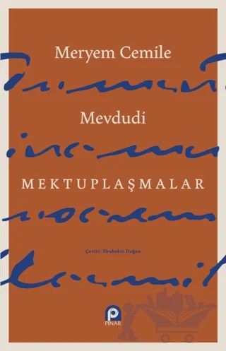 Mektuplaşmalar – Meryem Cemile, Mevdüdi – Pınar Yayınları kitap kapağı