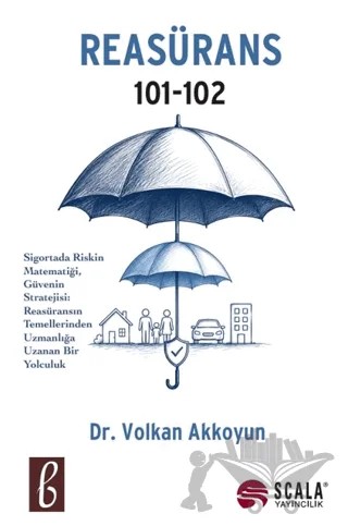 Reasürans 101 - 102 – Volkan Akkoyun – Scala Yayıncılık kitap kapağı