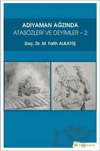 Adıyaman Ağzında Atasözleri ve Deyimler 2 – M. Fatih Alkayış – Hiperlink Yayınları kitap kapağı