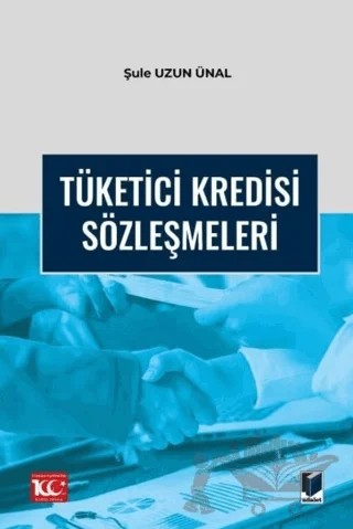 Tüketici Kredisi Sözleşmeleri – Şule Uzun Ünal – Adalet Yayınevi kitap kapağı