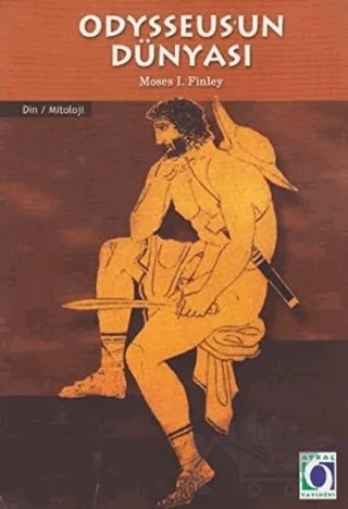 Odysseus'un Dünyası – Moses I. Finley – Art Basın Yayın Hizmetleri kitap kapağı