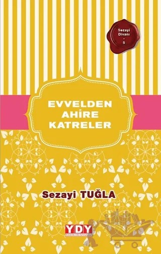 Evvelden Ahire Katreler – Sezayi Tuğla – YDY Yayınları kitap kapağı