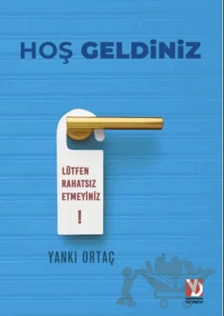 Hoş Geldiniz – Yankı Ortaç – Yazardan Direkt Yayınevi kitap kapağı
