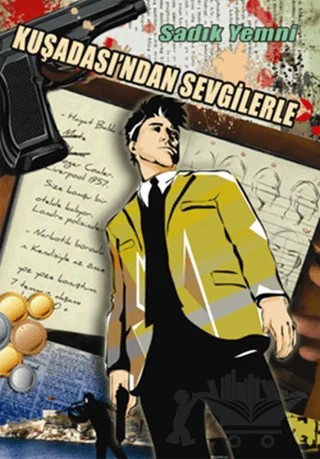 Kuşadası’ndan Sevgilerle – Sadık Yemni – Çizmeli Kedi Yayınları kitap kapağı