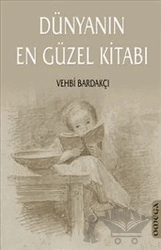 Dünyanın En Güzel Kitabı – Vehbi Bardakçı – Omega kitap kapağı