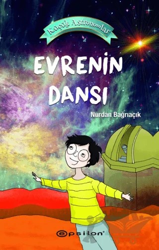 Küçük Astronomlar Evrenin Dansı – Nurdan Bağrıaçık – Epsilon Yayınevi kitap kapağı