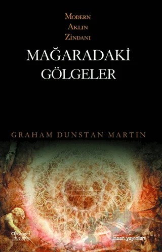 Mağaradaki Gölgeler – Graham Dunstan Martin – İnsan Yayınları kitap kapağı
