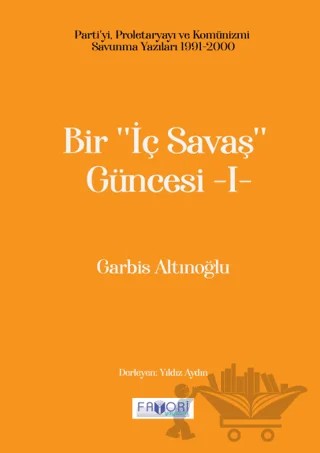 Bir "İç Savaş Güncesi" - I – Garbis Altınoğlu – Favori Yayınları kitap kapağı