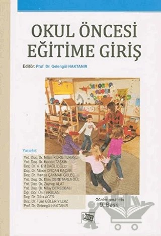 Okul Öncesi Eğitime Giriş – Dilek Acer, Ebru Deretarla Gül, Gelengül Haktanır, Havise Çakmak Güleç, H. Elif Dağlıoğlu, Maide Orçan, Nalan Kuru Turaşlı, Nilay Dereobalı, Özcan Doğan, Tülin Güler, Ümit Arslan, Zeynep Alat – Anı Yayıncılık kitap kapağı