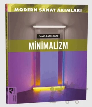 Modern Sanat Akımları: Minimalizm – David Batchelor – HayalPerest Kitap kitap kapağı