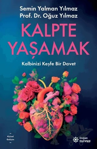 Kalpte Yaşamak – Semin Yalman Yılmaz, Oğuz Yılmaz – Doğan Novus kitap kapağı