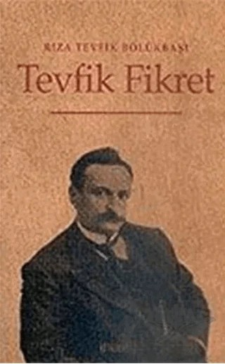 Tevfik Fikret – Rıza Tevfik Bölükbaşı – Kitabevi Yayınları kitap kapağı