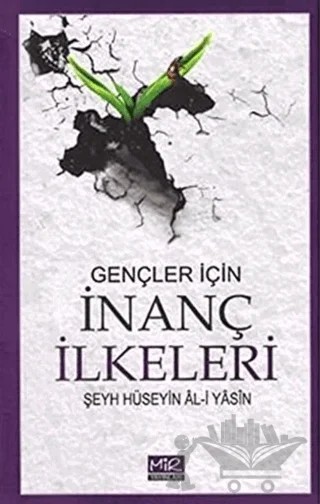 Gençler İçin İnanç İlkeleri – Şeyh Hüseyin Al-i Yasin – Mir Yayınları kitap kapağı