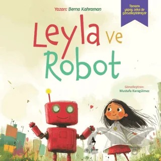 Leyla ve Robot – Berna Kahraman – A7 Kitap kitap kapağı