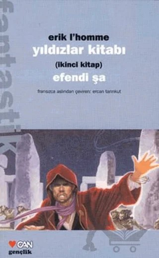 Yıldızlar Kitabı İkinci Kitap Efendi Şa – Erik L'Homme – Can Çocuk Yayınları kitap kapağı