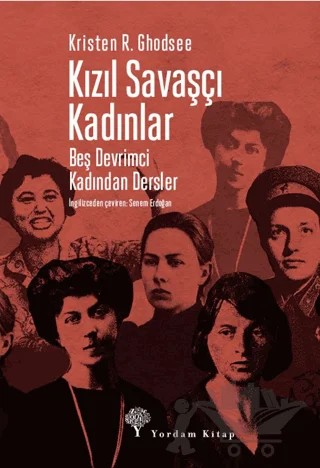 Kızıl Savaşçı Kadınlar – Kristen R. Ghodsee – Yordam Kitap kitap kapağı