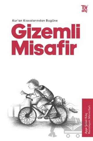 Kuran Kıssalarından Bugüne Gizemli Misafir – Ayşe Şeker Kılıç – Türkiye Diyanet Vakfı Yayınları kitap kapağı