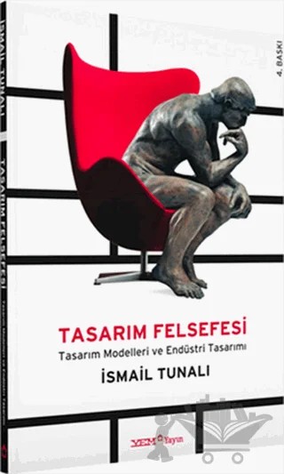 Tasarım Felsefesi : Tasarım Modelleri ve Endüstri Tasarımı – İsmail Tunalı – YEM Yayın kitap kapağı