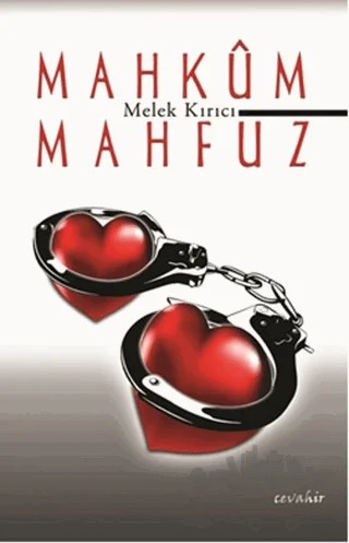 Mahkum Mahfuz – Melek Kırıcı – Cevahir Yayınları kitap kapağı