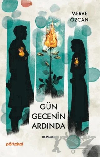 Gün Gecenin Ardında – Merve Özcan – Portakal Kitap kitap kapağı
