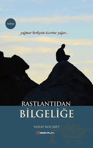 Rastlantıdan Bilgeliğe – Vahap Kocabey – Yakın Plan Yayınları kitap kapağı