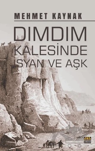 Dımdım Kalesinde İsyan ve Aşk – Mehmet Kaynak – J&J Yayınları kitap kapağı