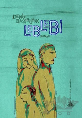 Leblebi – Deniz Başıbüyük – Yitik Ülke Yayınları kitap kapağı