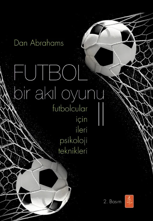 FUTBOL Bir Akıl Oyunu II - Futbolcular İçin İleri Psikoloji Teknikleri - SOCCER TOUGH II Advanced Psychology Techniques for Footballers – Dan Abrahams – Nobel Yaşam kitap kapağı