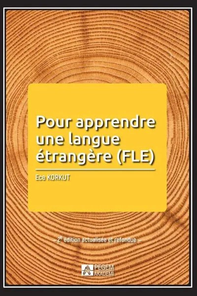 Pour Apprendre Une Langue Étrangere (FLE) – Ece Korkut – Pegem Akademi Yayıncılık kitap kapağı