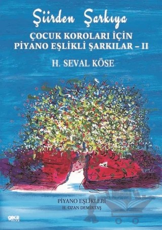 Şiirden Şarkıya - Çocuk Koroları İçin Piyano Eşlikli Şarkılar 2 – H. Seval Köse – Gece Kitaplığı kitap kapağı