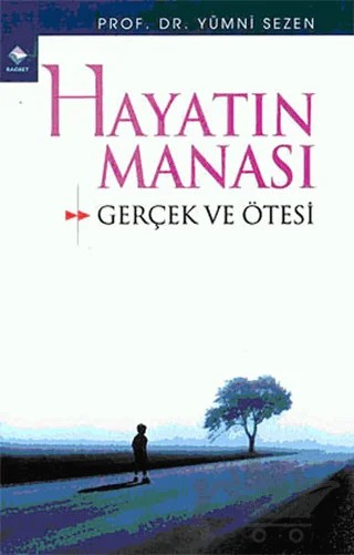 Hayatın Manâsı Gerçek ve Ötesi – Yümni Sezen – Rağbet Yayınları kitap kapağı