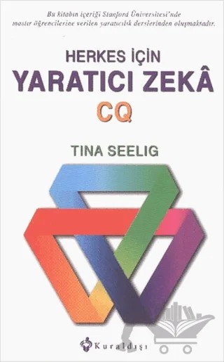 Herkes İçin Yaratıcı Zeka CQ – Tina Seelig – Kuraldışı Yayınevi kitap kapağı