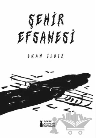 Şehir Efsanesi – Okan Ildız – Sokak Kitapları Yayınları kitap kapağı