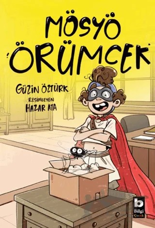 Mösyö Örümcek – Güzin Öztürk – Bilgi Yayınevi kitap kapağı