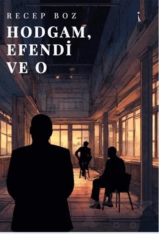 Hodgam, Efendi ve O – Recep Boz – İkinci Adam Yayınları kitap kapağı