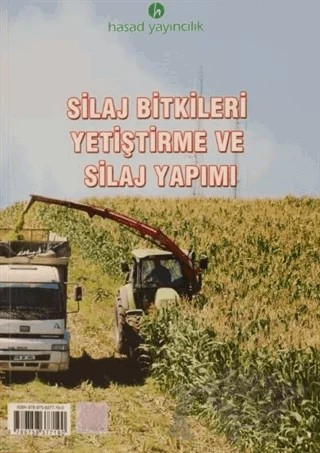 Silaj Bitkileri Yetiştirme ve Silaj Yapımı – Esvet Açıkgöz, İlhan Turgut, İsmail Filya – Hasad Yayıncılık kitap kapağı