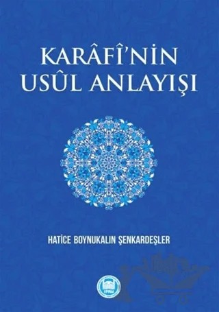 Karafi’nin Usül Anlayışı – Hatice Boynukalın Şenkardeşler – Marmara Üniversitesi İlahiyat Fakültesi Vakfı kitap kapağı